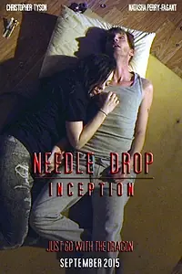 Постер к фильму «Needle Drop Inception (2018)»