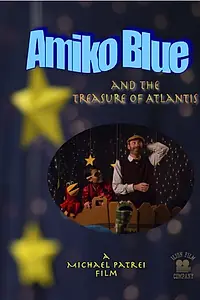Постер к фильму «Amiko Blue & The Treasure of Atlantis (2014)»