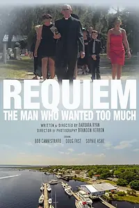 Главный постер фильма «Requiem: The Man Who Wanted Too Much (2015)»