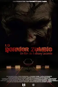 Главный постер фильма «Le dernier zombie (2016)»