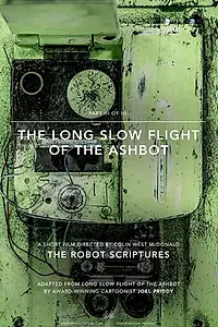 Главный постер фильма «The Long Slow Flight of the Ashbot (2015)»