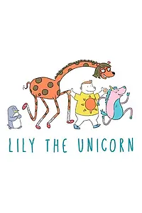 Постер к мультфильму «Lily the Unicorn (2015)»