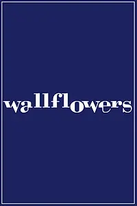 Постер к сериалу «Wallflowers (2013)»