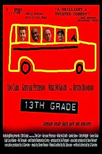 Постер к фильму «13th Grade (2005)»