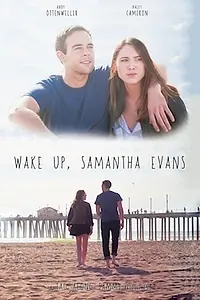 Постер к фильму «Wake Up, Samantha Evans (2014)»