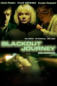 Постер к фильму «Blackout Journey (2004)»