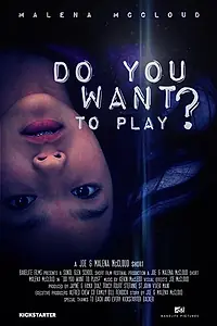 Постер к фильму «Do You Want to Play? (2015)»