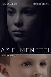 Постер к фильму «Az elmenetel (2015)»