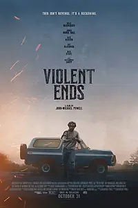 Постер к фильму «Violent Ends (2025)»