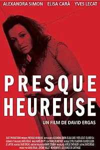 Постер к фильму «Presque heureuse (2019)»