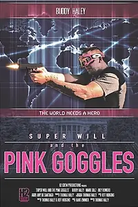 Постер к фильму «Super Will and the Pink Goggles (2015)»