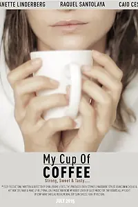 Главный постер фильма «My Cup of Coffee (2015)»