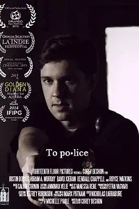 Главный постер фильма «To Police (2015)»