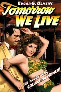 Постер к фильму «Tomorrow We Live (1942)»