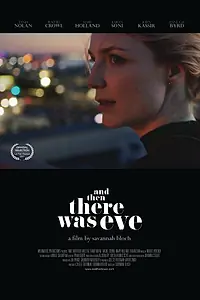 Главный постер фильма «And Then There Was Eve (2017)»