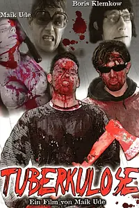 Постер к фильму «Tuberkulose (2007)»