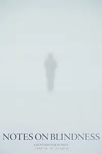 Постер к фильму «Notes on Blindness (2014)»