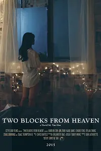 Постер к фильму «Two Blocks from Heaven (2015)»