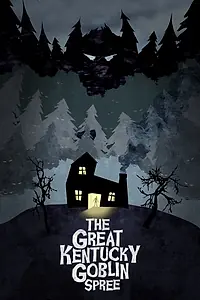 Постер к фильму «The Great Kentucky Goblin Spree (2017)»