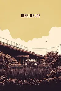 Главный постер фильма «Here Lies Joe (2016)»
