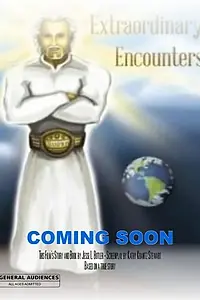 Постер к фильму «Extraordinary Encounters»