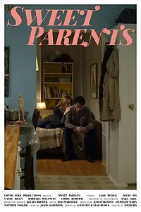 Главный постер фильма «Sweet Parents (2017)»