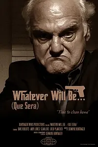 Постер к фильму «Whatever Will Be... Que Sera (2016)»