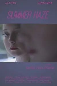 Главный постер фильма «Summer Haze (2016)»