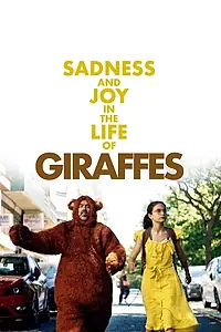 Постер к фильму «Tristeza e Alegria na Vida das Girafas (2019)»