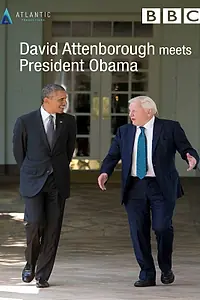 Главный постер фильма «David Attenborough Meets President Obama (2015)»