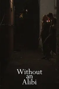 Постер к фильму «Without an Alibi (2015)»
