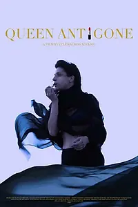 Постер к фильму «Queen Antigone (2014)»