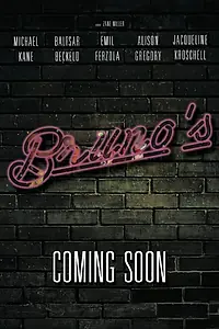 Постер к фильму «Bruno's (2014)»