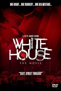 Главный постер фильма «White House: The Movie (2015)»