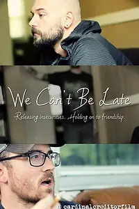 Постер к фильму «We Can't Be Late (2015)»