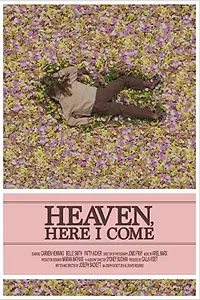 Постер к фильму «Heaven, Here I Come (2015)»