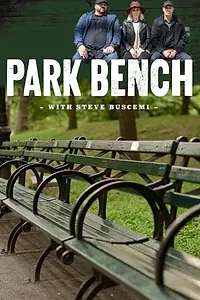 Постер к сериалу «Park Bench with Steve Buscemi (2014 - 2015)»