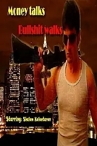 Постер к фильму «Money Talks Bullshit Walks (2014)»