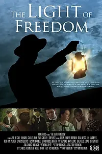 Главный постер фильма «The Light of Freedom (2013)»