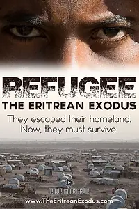 Постер к фильму «Refugee: The Eritrean Exodus (2015)»
