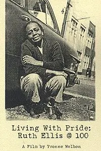 Постер к фильму «Living with Pride: Ruth C. Ellis @ 100 (1999)»