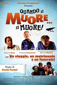 Постер к фильму «Quando si muore... si muore! (2014)»