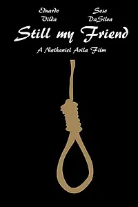Главный постер фильма «Still My Friend (2015)»