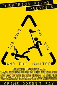 Главный постер фильма «The Good, the Bad, and the Janitor (2014)»
