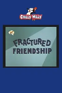 Главный постер мультфильма «Fractured Friendship (1965)»