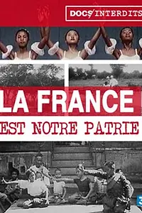 Главный постер фильма «La France est Notre Patrie (2015)»
