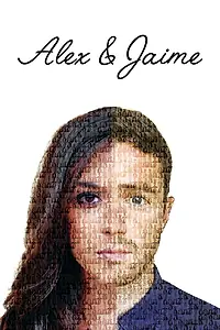 Постер к фильму «Alex & Jaime (2017)»