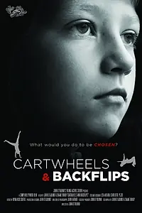 Постер к фильму «Cartwheels and Backflips (2015)»