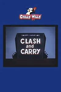 Постер к мультфильму «Clash and Carry (1961)»