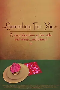 Постер к фильму «Something for You (2014)»
